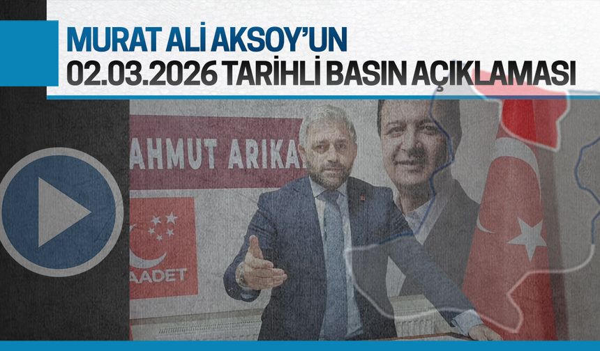 Murat Ali Aksoy'un 02.03.2026 tarihli basın açıklaması