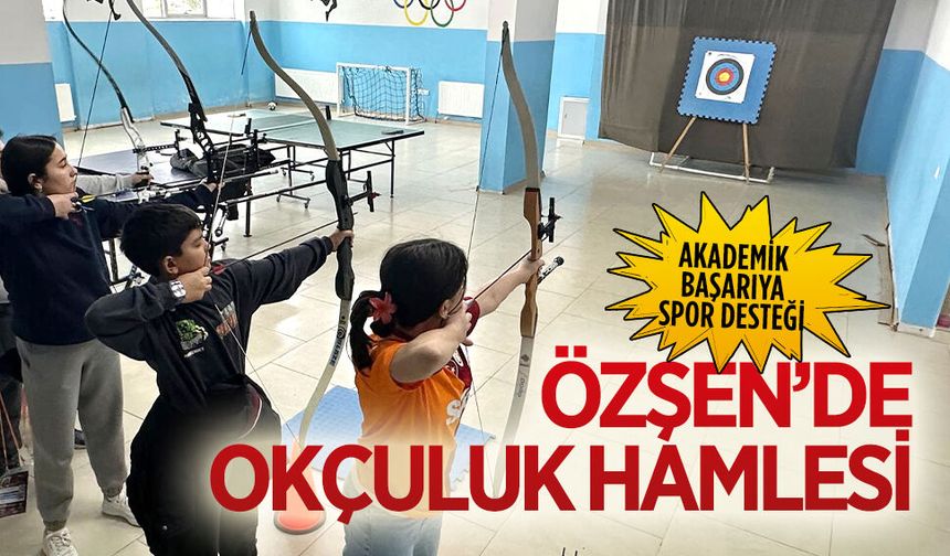 Özel Özşen Koleji’nde okçuluk dönemi başladı