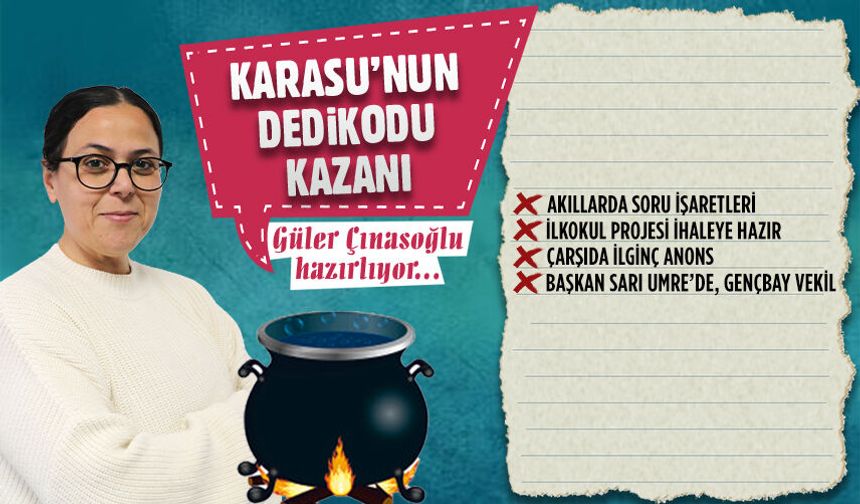 Karasu’nun dedikodu kazanı