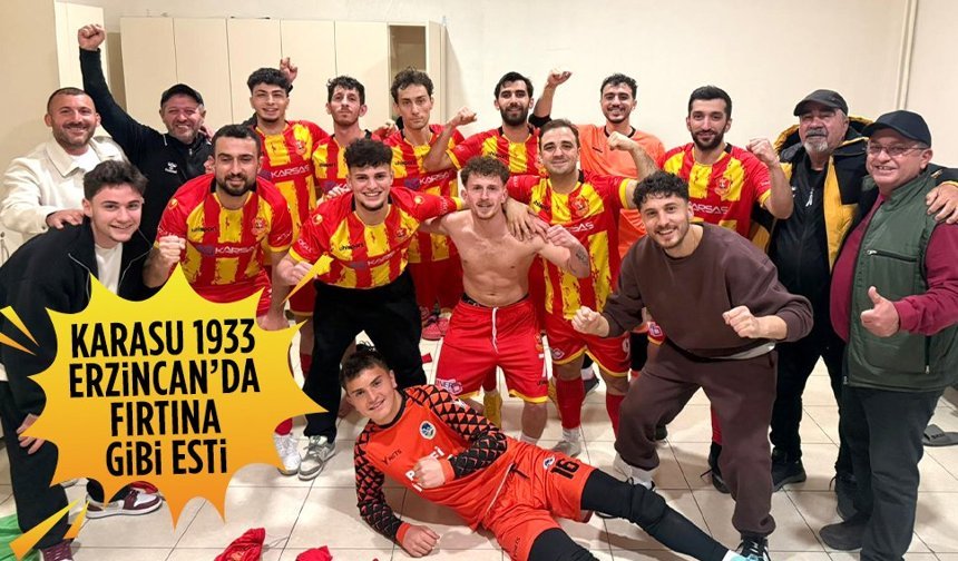 Karasu 1933 Erzincan’da fırtına gibi esti