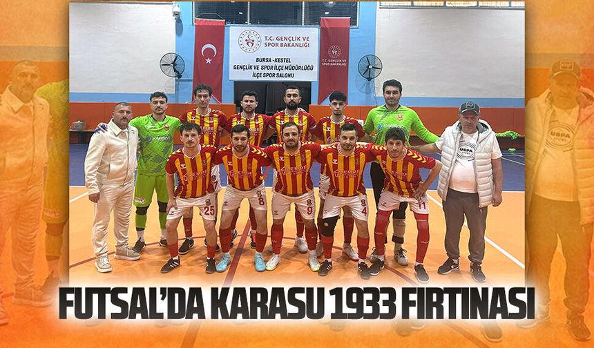 Futsal’da Karasu 1933 fırtınası