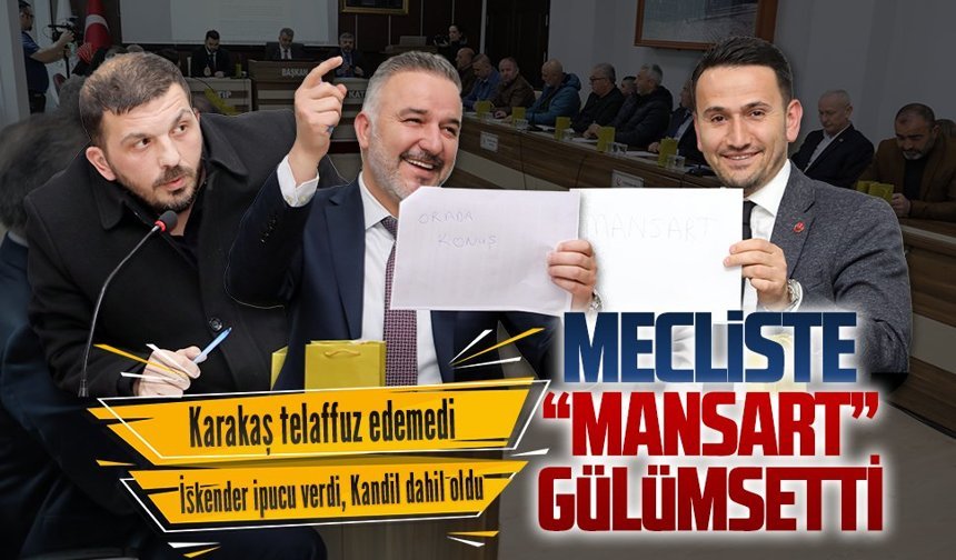 Meclis toplantısında mansart krizine kağıtlı espri