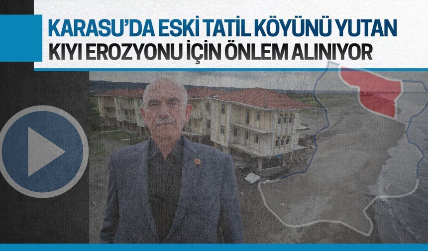 Eski tatil köyünü yutan kıyı erozyonu için önlem alındı