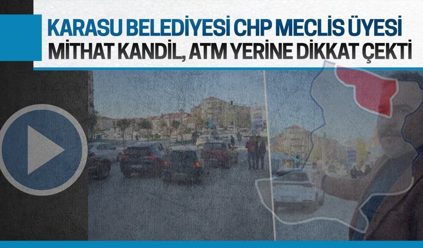 Mithat Kandil’den dörtyoldaki ATM yerine tepki