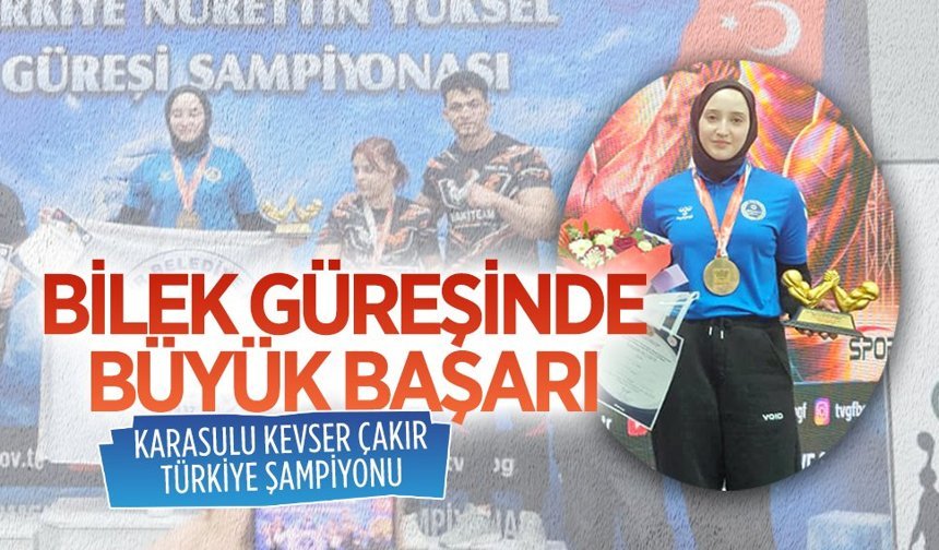 Karasulu Kevser Çakır Türkiye şampiyonu