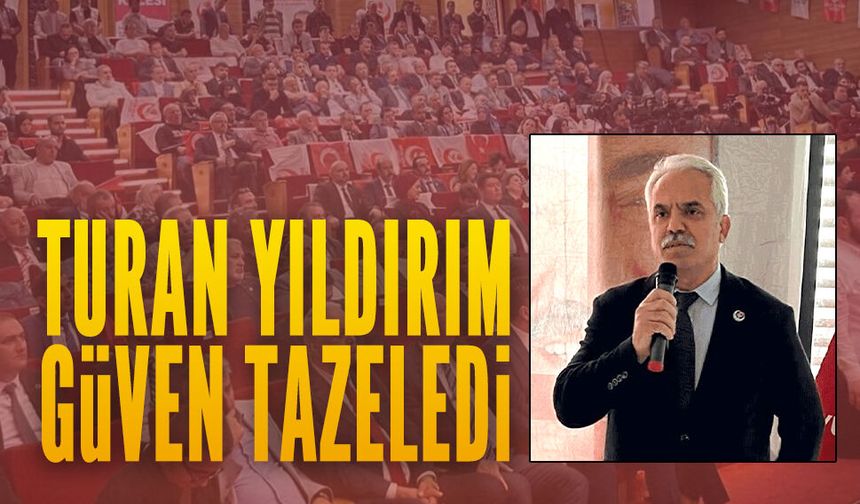 Turan Yıldırım güven tazeledi