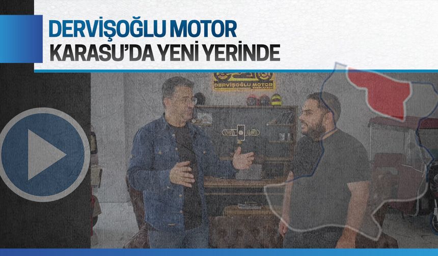 Dervişoğlu Motor, Karasu’da yeni yerinde