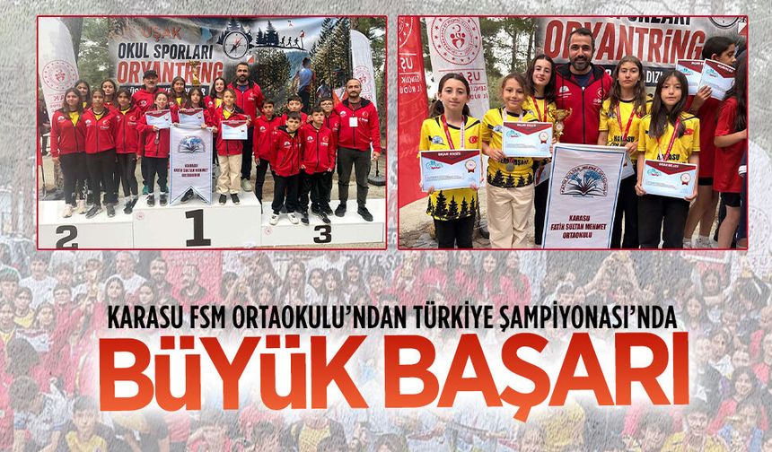 Karasu FSM Ortaokulu’ndan Türkiye Şampiyonası’nda büyük başarı