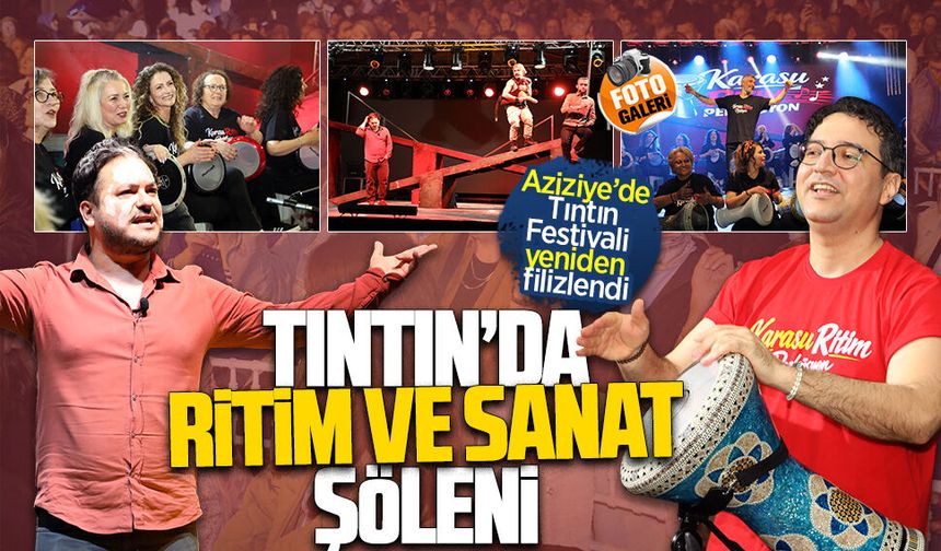 Tıntın Festivali’nin birinci gününde ritim ve tiyatro şöleni