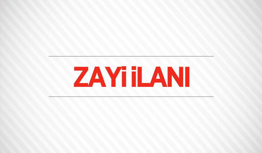 Zayi ilanı (04.05.2026)