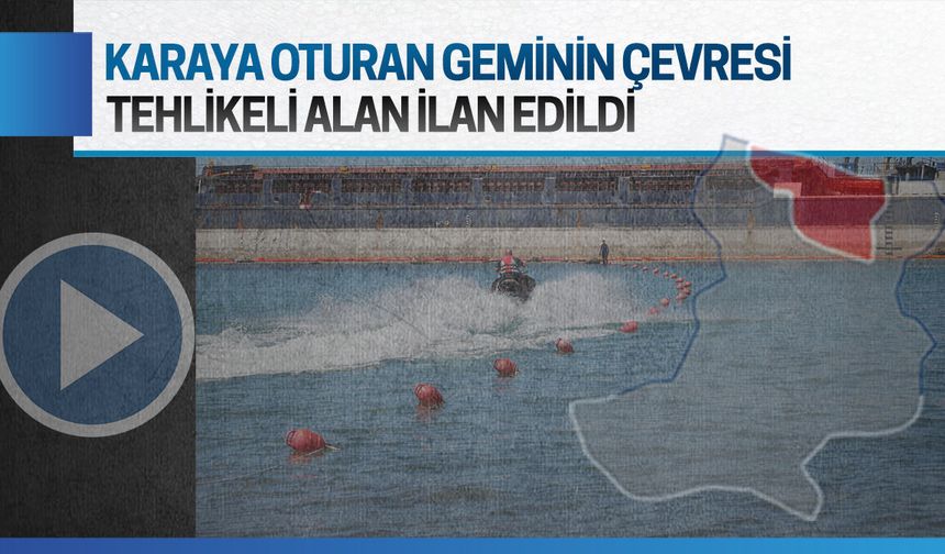 Karasu’da karaya oturan geminin çevresi tehlikeli alan ilan edildi