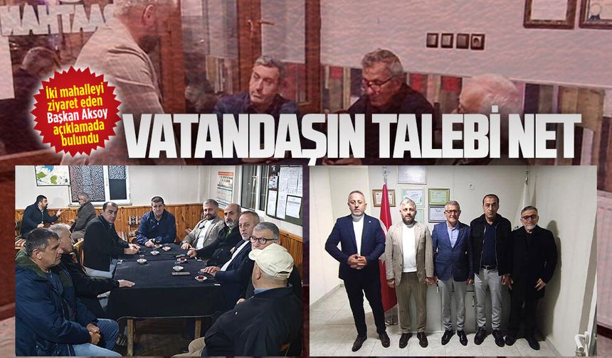 Saadet Partisi Kurumeşe ve Limandere Mahallesi’ni ziyaret etti