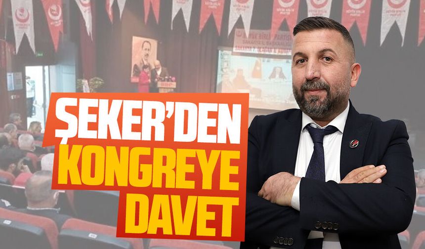 Tuncay Şeker’den BBP Sakarya İl Kongresi’ne davet