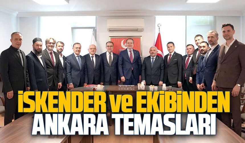 İskender ve Sakarya ekibinden Ankara temasları