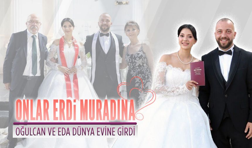 Eda ve Oğulcan mutluluğa “evet” dedi