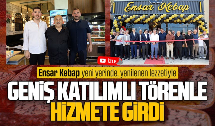 Ensar Kebap, Karasu’da yeni yerinde hizmete girdi