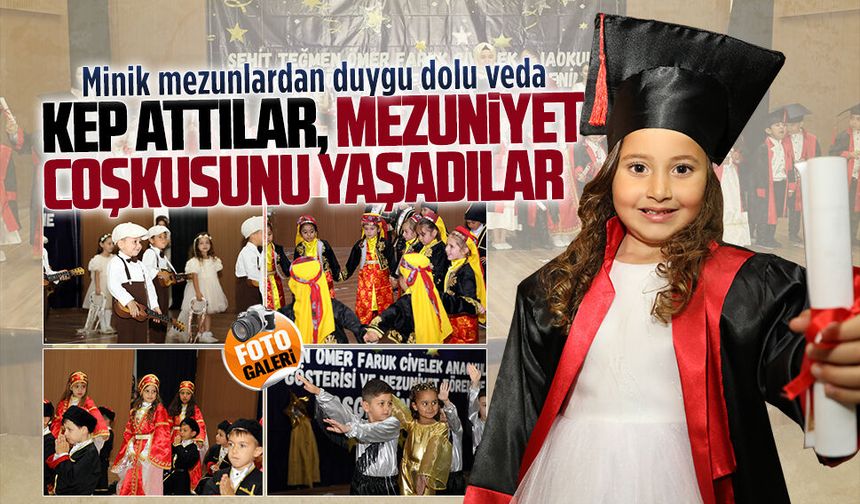 Şehit Teğmen Ömer Faruk Civelek Anaokulu’nda mezuniyet heyecanı