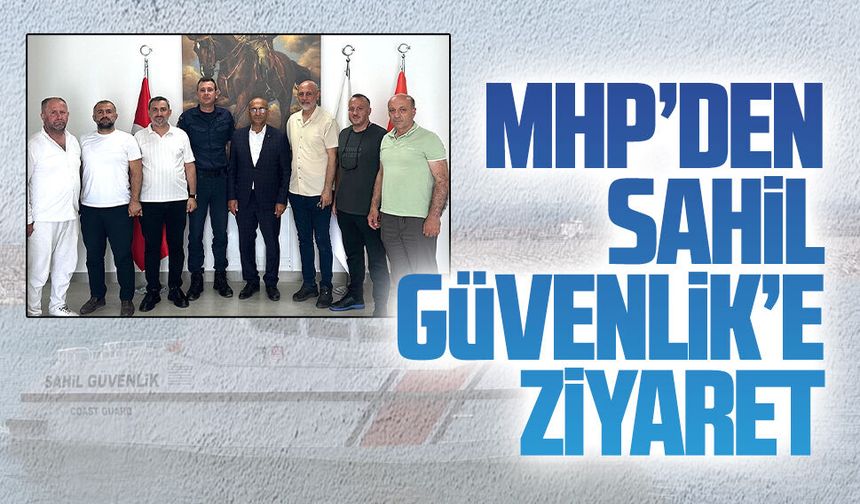 MHP’den Sahil Güvenlik’e ziyaret