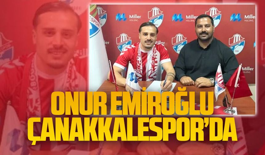 Karasulu Onur Emiroğlu Çanakkalespor’da