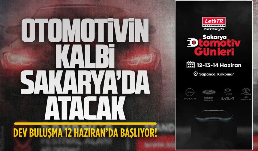 Otomotivin kalbi Sakarya’da atacak