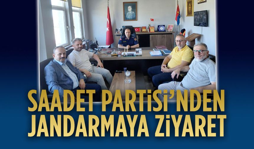Saadet Partisi’nden jandarmaya kutlama ziyareti
