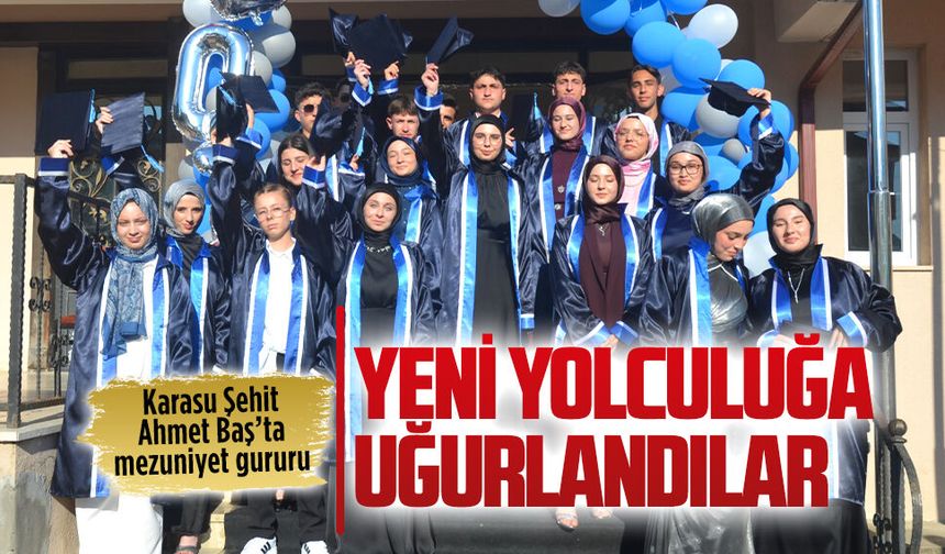 Karasu Şehit Ahmet Baş Anadolu İmam Hatip Lisesi mezunlarına veda