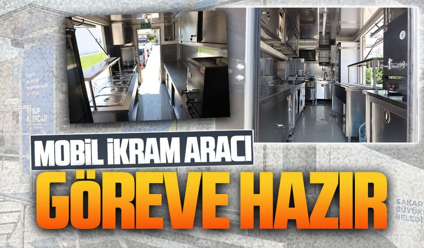 Büyükşehir'in mobil mutfağı göreve hazır
