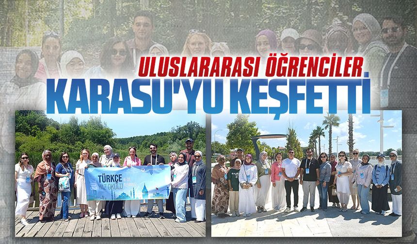 Uluslararası öğrenciler Karasu'yu keşfetti
