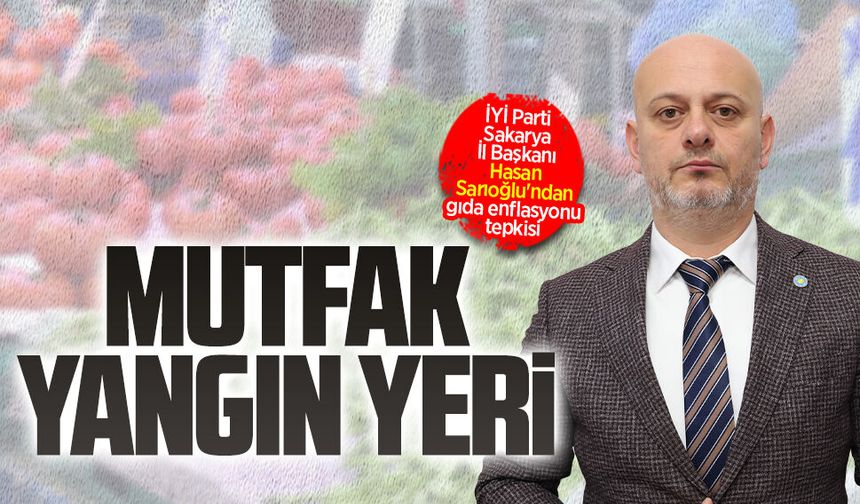 Başkan Hasan Sarıoğlu'ndan gıda enflasyonu tepkisi