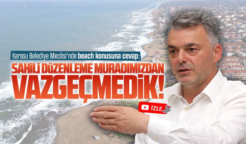 İshak Sarı: Sahil düzenlemesi muradımızdan vazgeçmedik