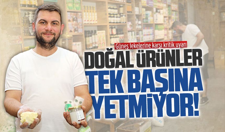 Karasu Bağdat Baharat İşletmecisi Adanur’dan güneş lekelerine karşı korunmanın yolları