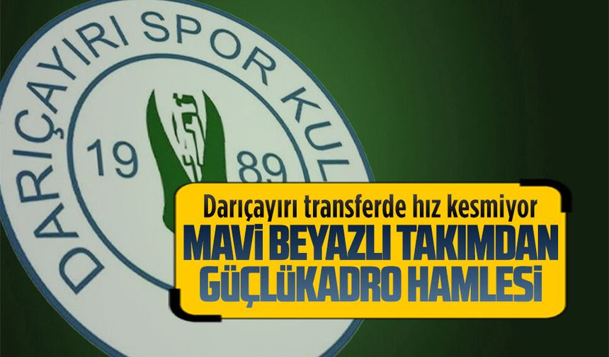 Darıçayırı transferde hız kesmiyor