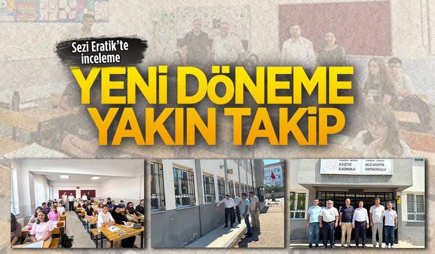 İlçe Milli Eğitim'den okullara yakın takip