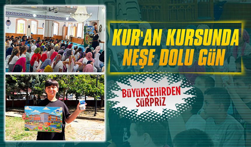 Yaz Kur'an Kursu öğrencilerine büyükşehirden eğlence dolu gün