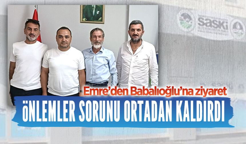 Başkan Emre’den SASKİ Müdürü Babalıoğlu’na ziyaret