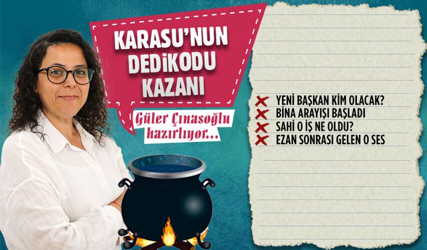 Karasu’nun dedikodu kazanı