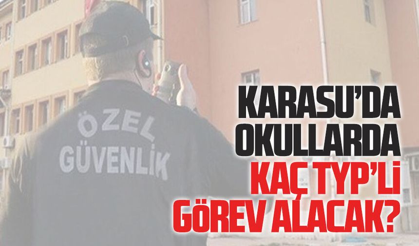 Karasu’daki okullarda kaç kişi görevlendirilecek?