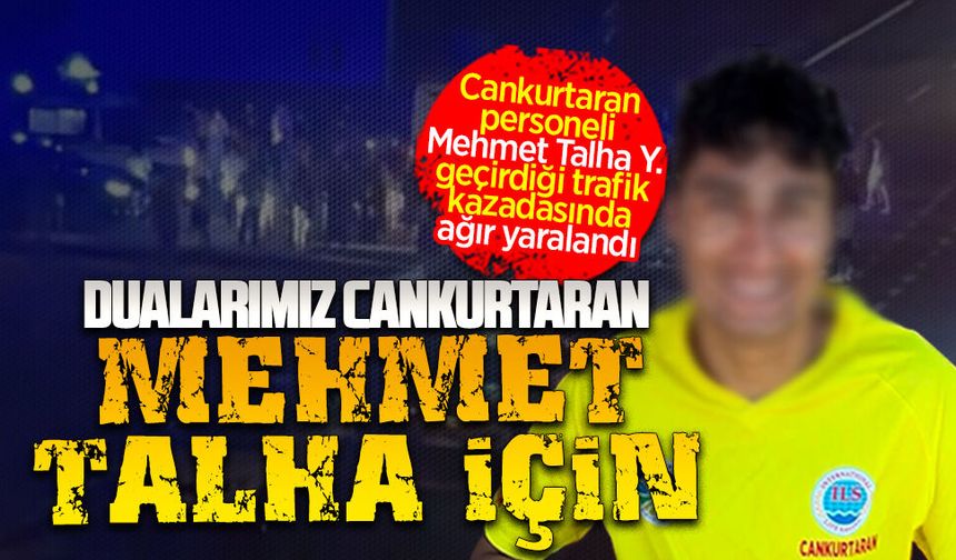 Cankurtaran personeli, geçirdiği trafik kazasında ağır yaralandı