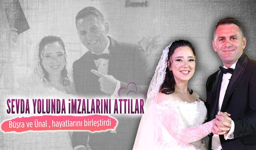 Büşra Kul ve Ünal Yapıcı, hayatlarını birleştirdi