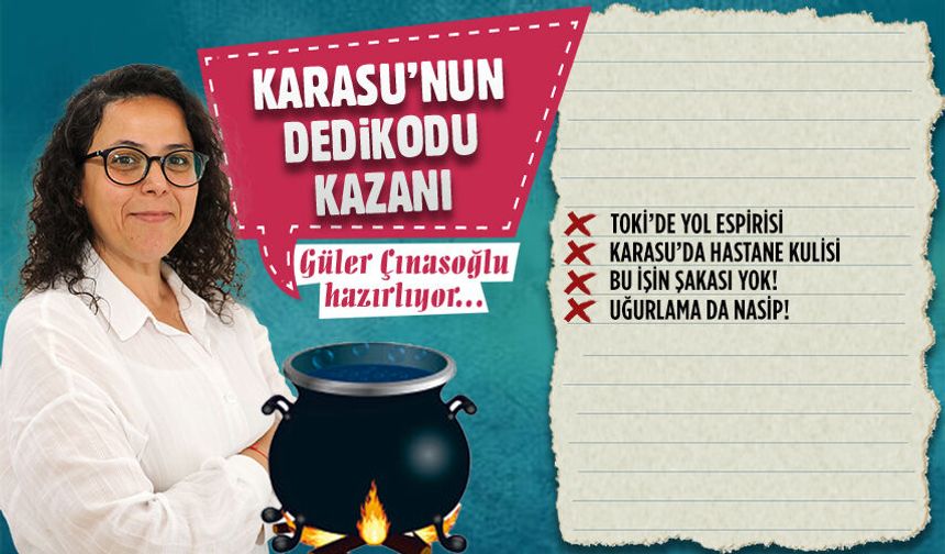 Karasu’nun dedikodu kazanı