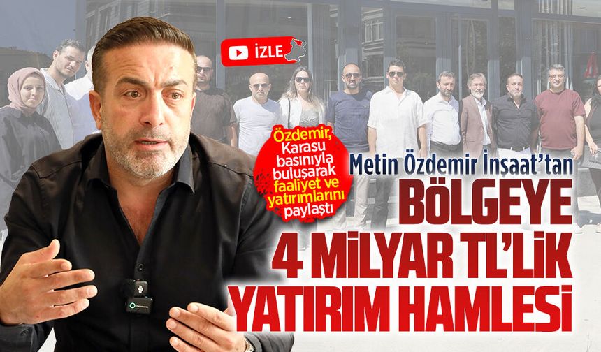 Metin Özdemir İnşaat’tan Kuzey bölgesine milyarlık yatırım atağı