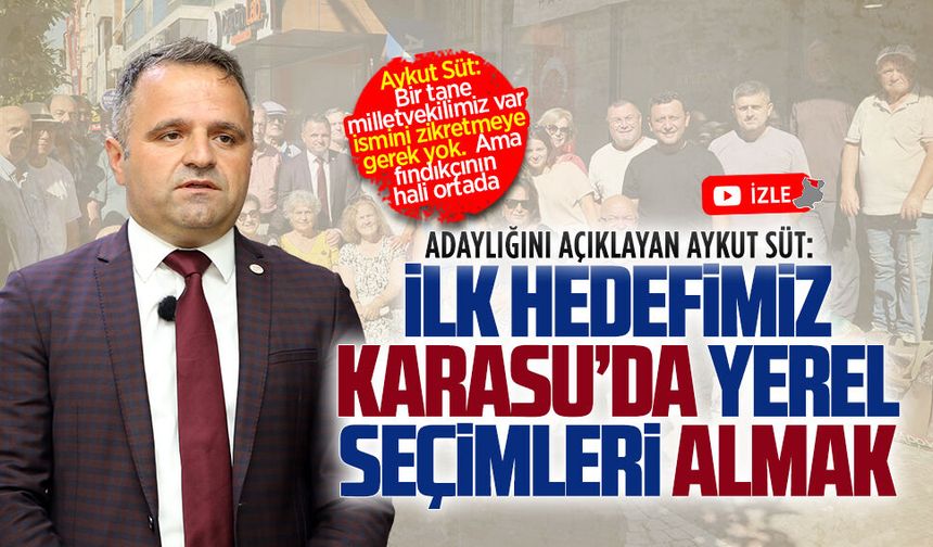 Yeni Parti Karasu İlçe Kurucu Başkanı Aykut süt, adaylığını açıkladı