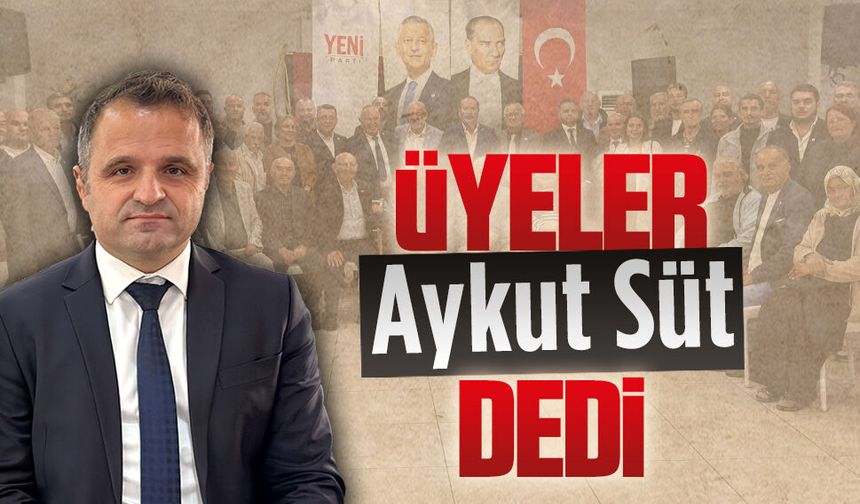 Üyeler “Aykut Süt” dedi