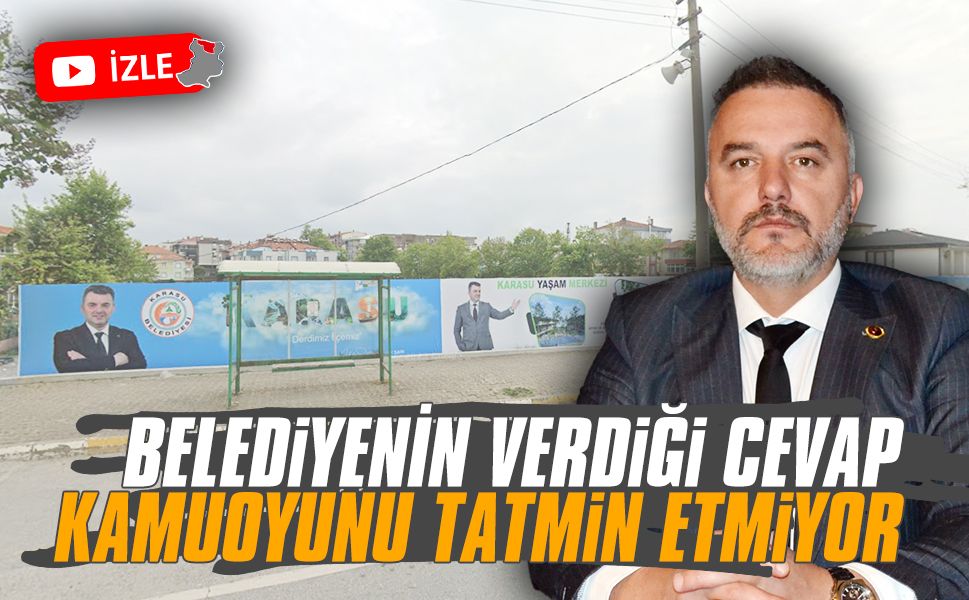 Belediyenin verdiği cevap, kamuoyunu tatmin etmiyor