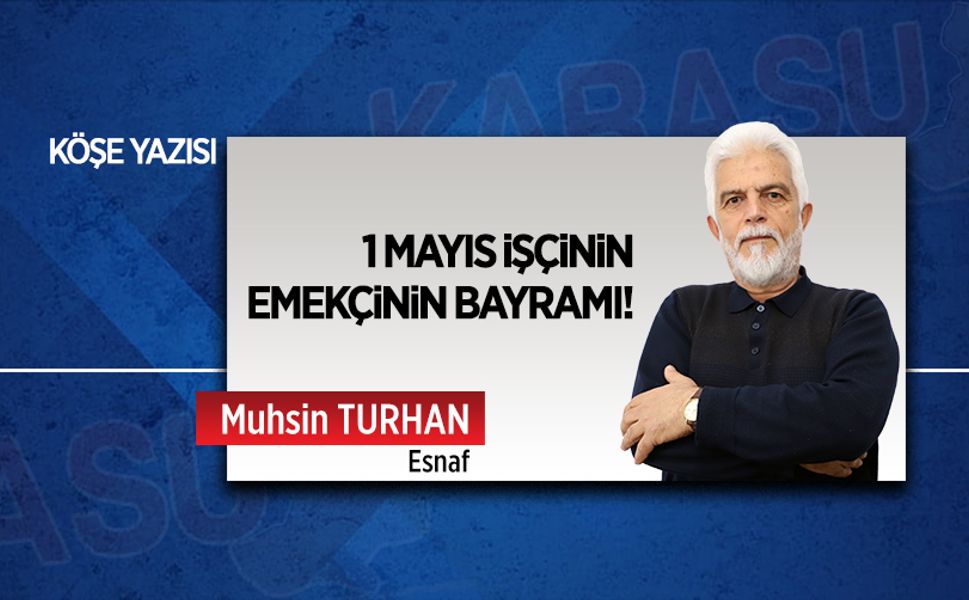 1 Mayıs işçinin, emekçinin bayramı!