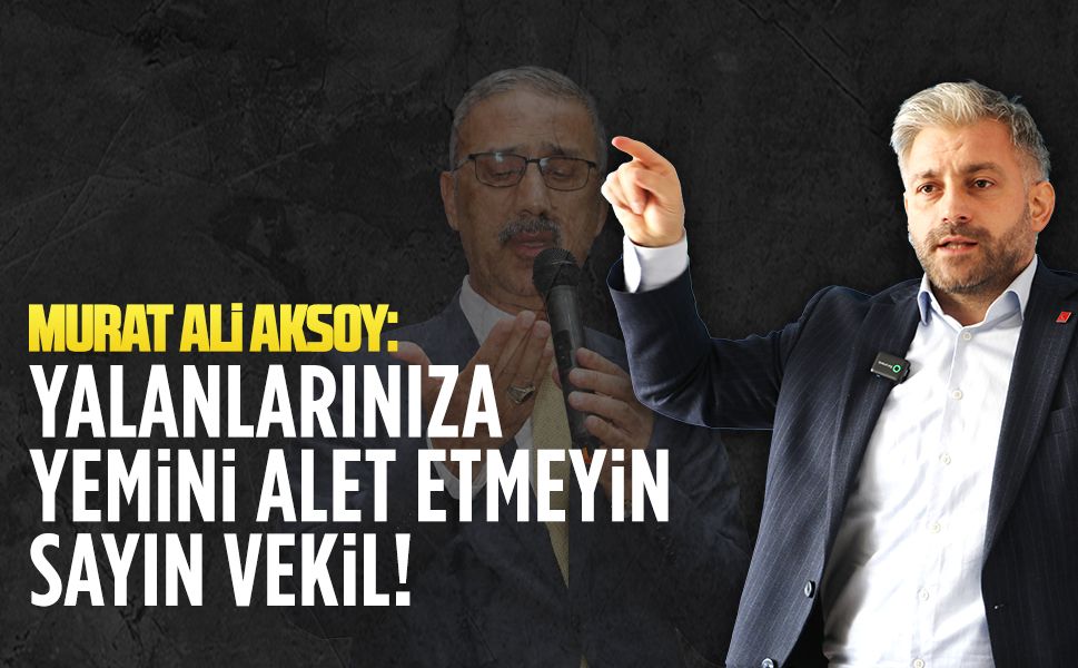 Murat Ali Aksoy, açıklamasında Vekil Bayraktar’ı hedef aldı