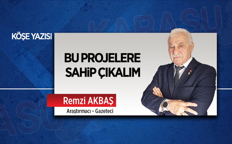 Bu projelere sahip çıkalım