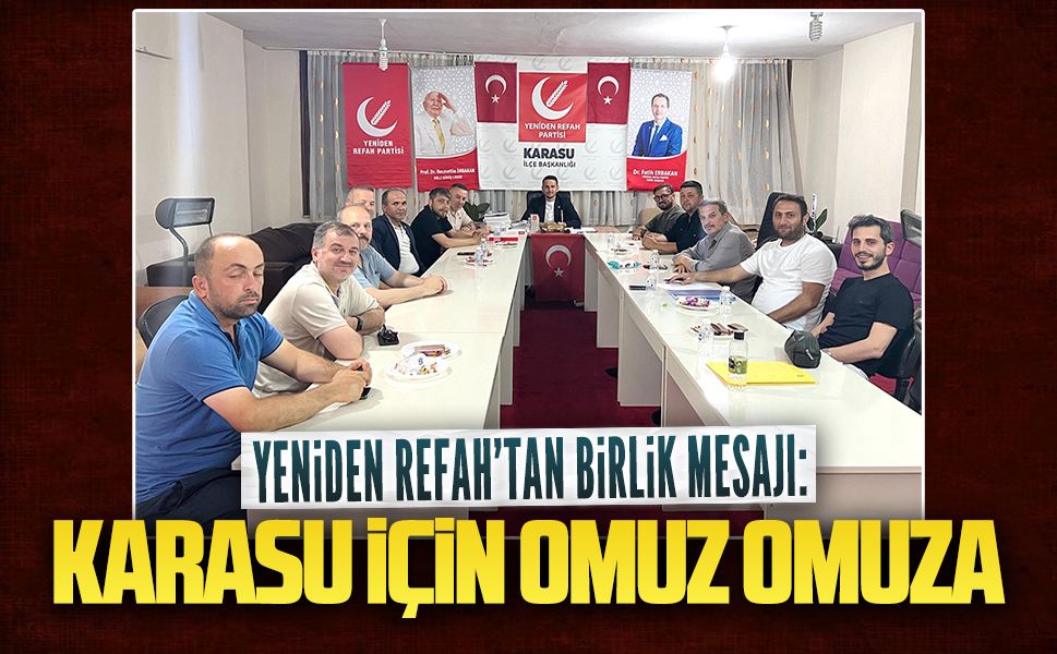 Yeniden Refah Partisi’nden birlik, beraberlik mesajı