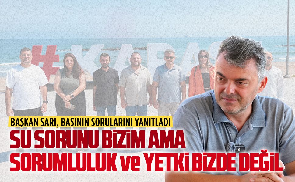 İshak Sarı: Su sorunu bizim ama sorumluluk ve yetki bizde değil