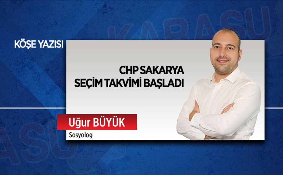 CHP Sakarya seçim takvimi başladı